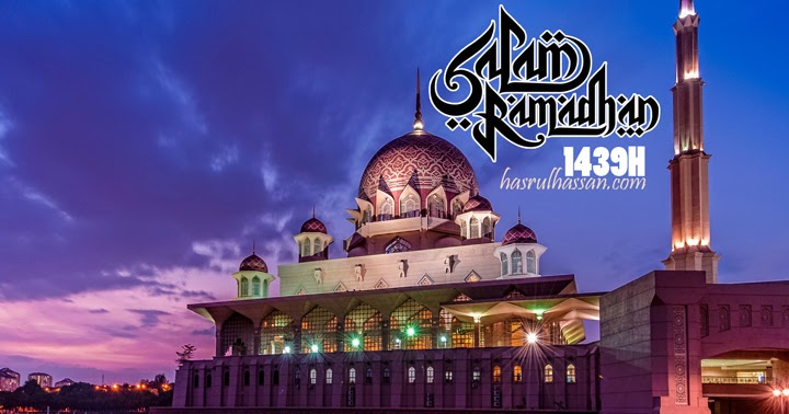 Selamat Menunaikan Ibadah Puasa Ramadan 1439H