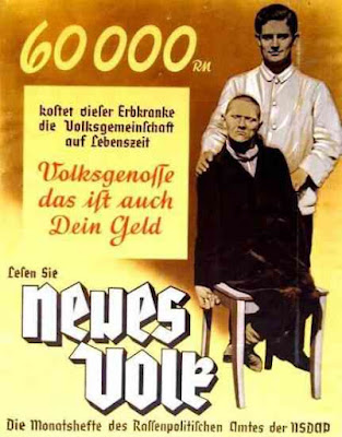 poster from 1930s Neues Volk, “This genetically ill person will cost our people’s community 60,000 marks over his lifetime. Citizens, that is your money.