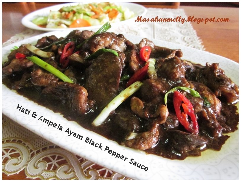 Masakan Melly: Hati & Ampela Ayam Black Papper Sauce