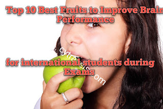 Top 10 Best Fruits to Improve Brain Performance for international students during Exams