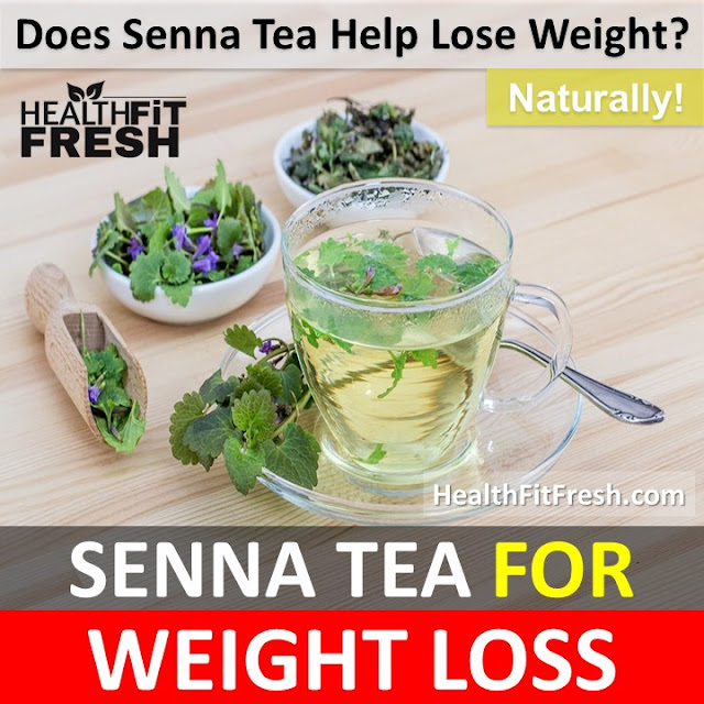 senna tea for weight loss, how to drink senna tea for weight loss, senna leaf for weight loss, senna tea side effects, fast weight loss, burn belly fat, how to lose belly fat, senna tea weight loss, tea, weight-loss, weight loss tea,