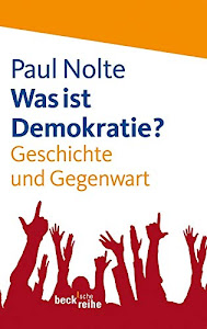 Was ist Demokratie? Geschichte und Gegenwart