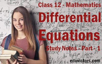 Class 12 - Mathematics - Differential Equations - Study Notes - Part - 1 #calculus #differentialEquations #class12Maths #eduvictors