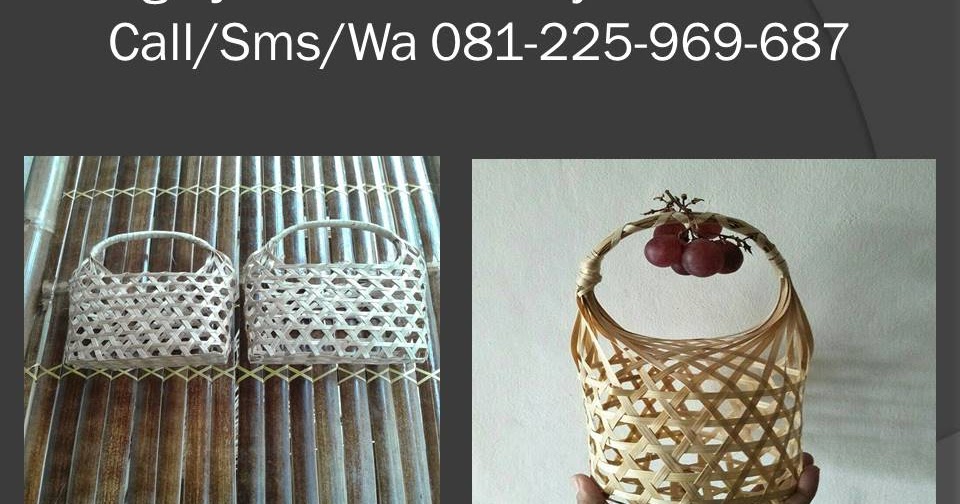 WA 081225969687 Pengrajin Kemasan Anyaman Bambu  Bandung 