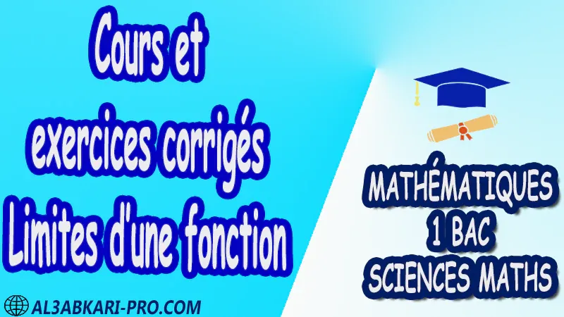 Limites d’une fonction Mathématiques , Mathématiques biof , 1ère BAC , Sciences Mathématiques BIOF , mathématiques , 1ère Bac Sciences Mathématiques , exercice de math , exercices de maths , maths en ligne , prof de math , exercice de maths , math exercice , maths , maths en ligne , maths inter , superprof maths , professeur math , cours de maths à distance , Fiche pédagogique, Devoir de semestre 1 , Devoirs de semestre 2 , maroc , Exercices corrigés , Cours , résumés , devoirs corrigés , exercice corrigé , prof de soutien scolaire a domicile , cours gratuit , cours gratuit en ligne , cours particuliers , cours à domicile , soutien scolaire à domicile , les cours particuliers , cours de soutien , des cours de soutien , les cours de soutien , professeur de soutien scolaire , cours online , des cours de soutien scolaire , soutien pédagogique