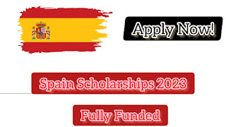 Scholarships in Spain 2023/2024 | Fully Funded Scholarships