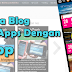 Cara Buat Blog Mobile Apps Dengan Bloapp