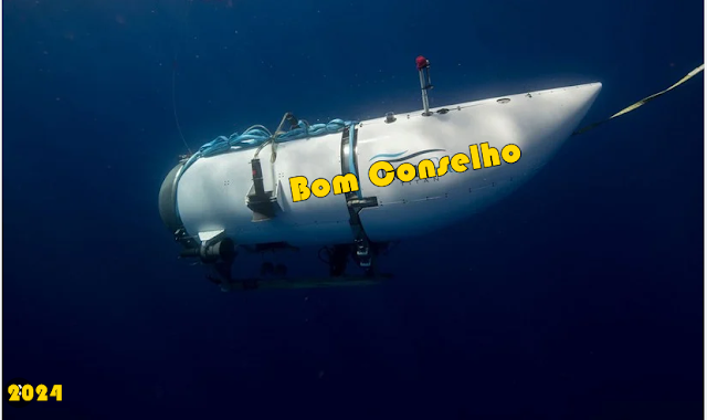 BOM CONSELHO ESTÁ A CAMINHO DE TORNAR-SE UM SUBMERSÍVEL TITAN EM 2024