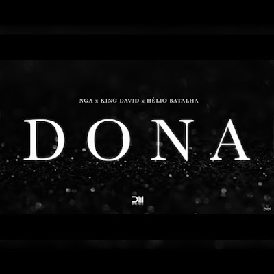 NGA – Dona (feat. King David & Hélio Batalha) 2022 - Download Mp3