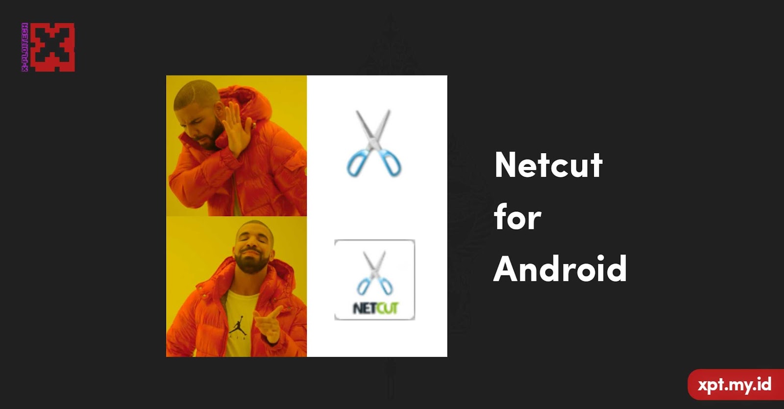 NetCut Untuk Android Masih Work? Yes!