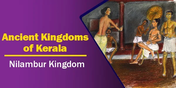 Nilambur Kingdom | Kingdoms of Kerala