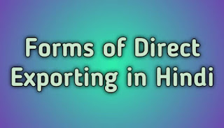 Forms of Direct Exporting in Hindi