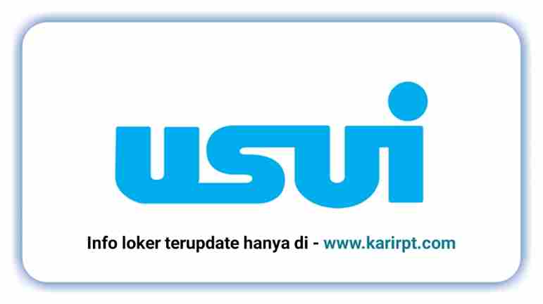 Info Loker PT USUI International Indonesia