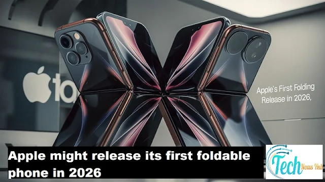 Apple might release its first foldable phone in 2026