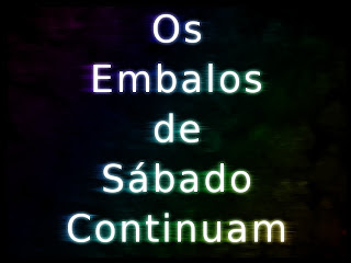 Imagem final, projeto pronto. Frase Os Embalos de Sábado Continuam.