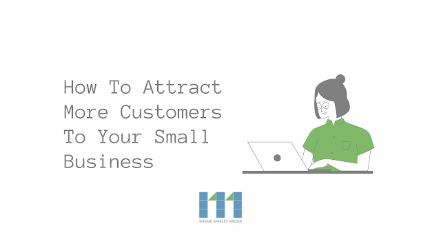 How-To-Attract-More-Customers-To-Your-Small-Business