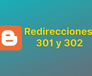 Redirecciones 301 y 302 en Blogger