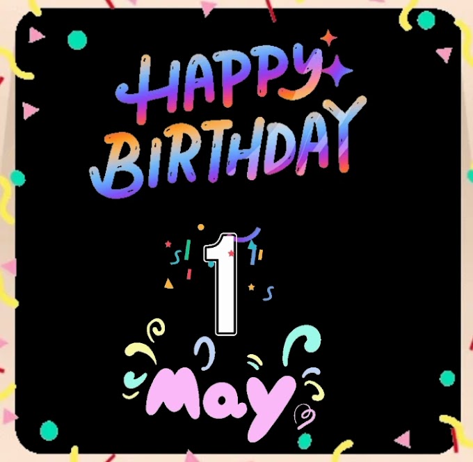 Happy belated Birthday of 1st may video download ki