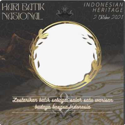 Kumpulan Twibbon Hari Batik Nasional 2 Oktober 2021