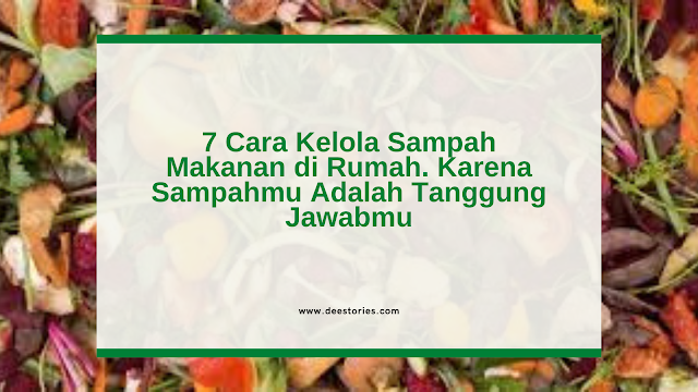 Cara Kelola Sampah Makanan