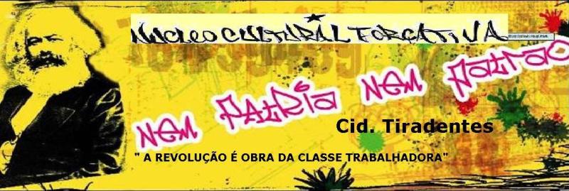 NUCLEO CULTURAL FORÇA ATIVA - CID TIRADENTES