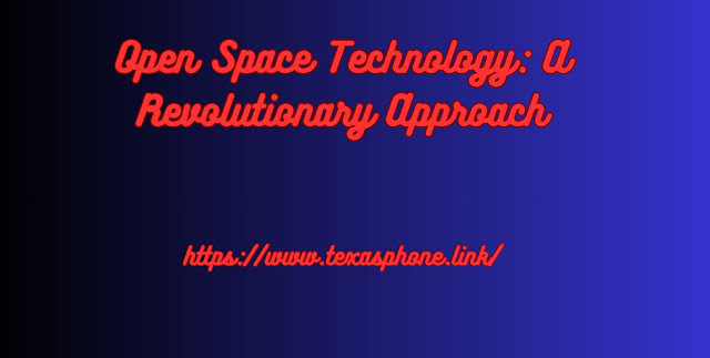 Open Space Technology: Unleashing Creativity and Collaboration