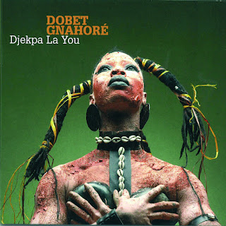 Dobet Gnahoré "Djekpa La You"2009 Côte d'Ivoire West Africa,Ivory Coast, Afro Pop,Afro Jazz Afro Folk