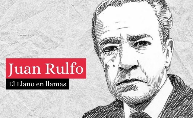 10 cuentos esenciales de "El Llano en llamas" Juan Rulfo