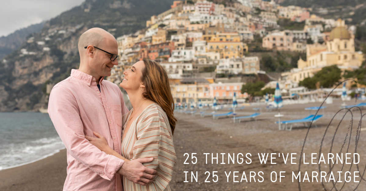 25 THINGS WE'VE LEARNED IN 25 YEARS OF MARRIAGE