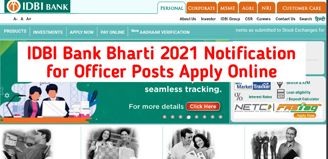 IDBI Bank Bharti 2021 Notification for Officer Posts Apply Online