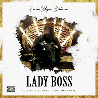 EvaRapdiva Feat DjEllyChuva - LadyBoss (Prod. 2R)  download