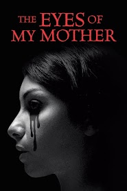 The Eyes of My Mother (2016)