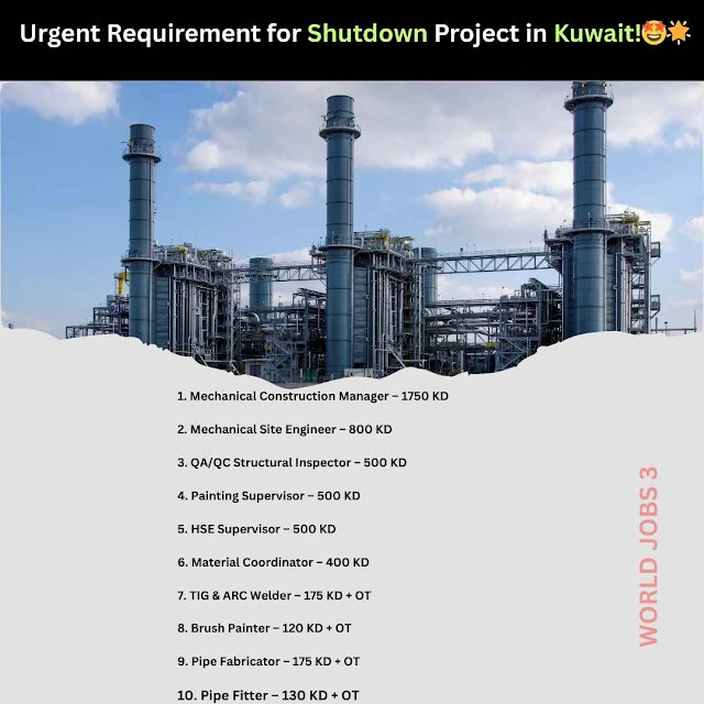 Urgent Requirement for Shutdown Project in Kuwait!🤩🌟