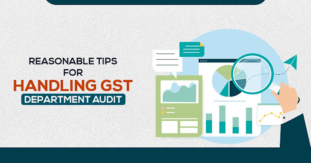 Reasonable Tips for Handling GST Department Audit