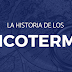 LA HISTORIA DE LOS INCOTERMS