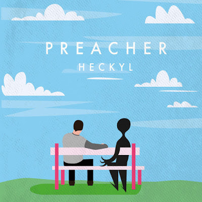 Heckyl Shares Debut Single ‘Preacher’
