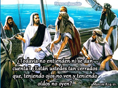 Resultado de imagen de Comentario: Jesús dice a los Apóstoles ¿AÚN NO ENTENDÉIS NI COMPRENDÉIS? (Mc 8, 14-21)