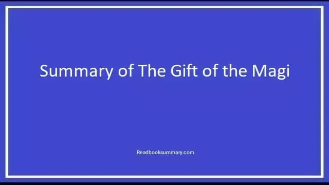 the gift of the magi synopsis, summary of the gift of the magi, o henry gift of the magi summary, summary of the story the gift of magi