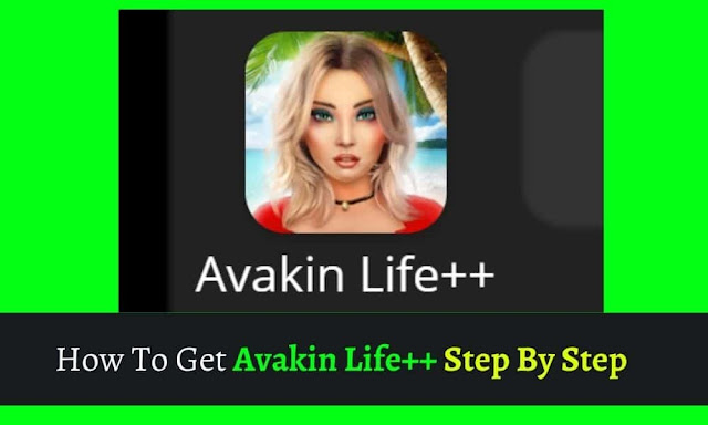 How To Download Avakin Life++ || Avakin Life ++  Download Step By Step