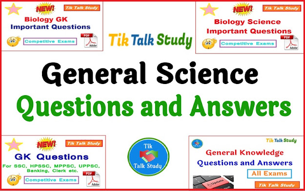 Science GK | General Science Questions and Answers for all Competitive exam