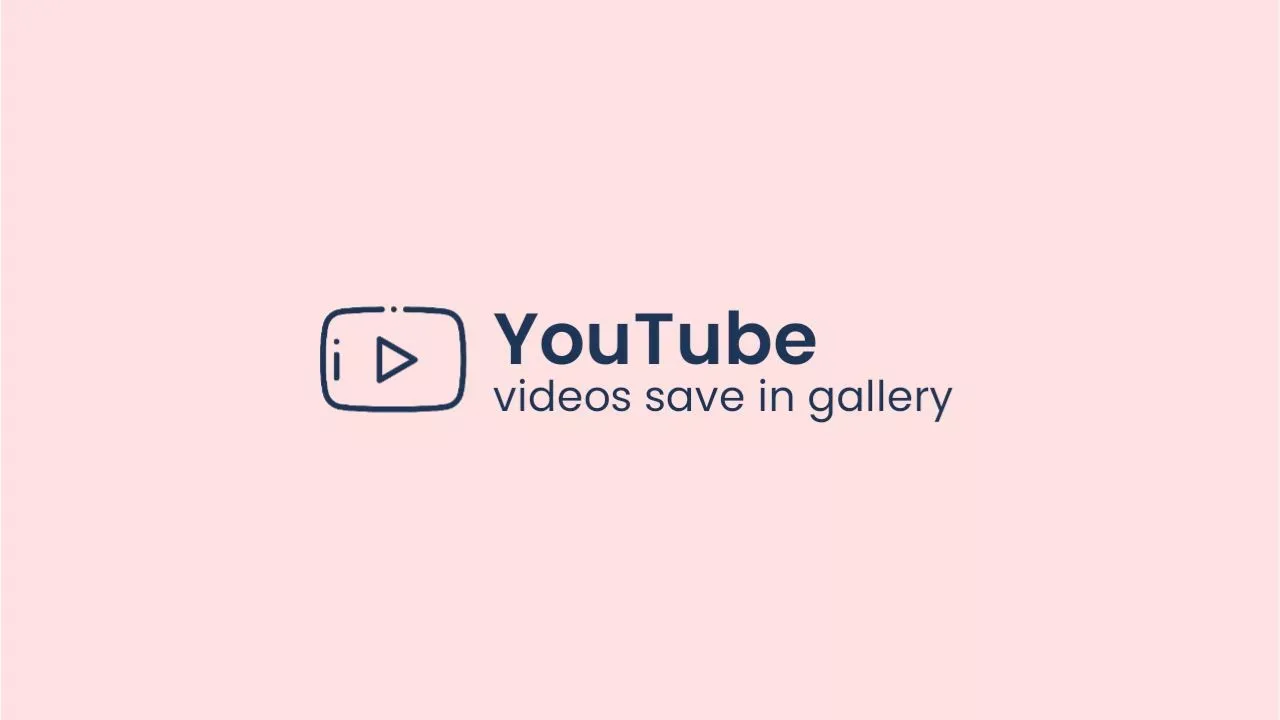 how to download youtube videos in mobile gallery