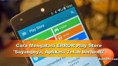 Cara mengatasi 'Sayangnya, Layanan Google Play Store Telah Berhenti'