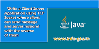 Write a Client-Server application using TCP Socket where client can send message and server respond with the reverse of them