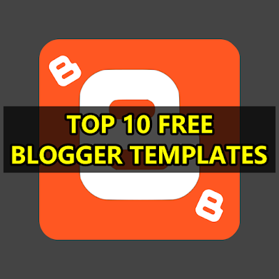 Top 10 FREE Blogger Templates for Beginners in 2022