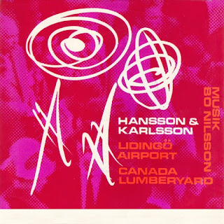 Hansson & Karlsson "Live 66-68"(bootleg) +“Pipeline, Sundsvall 1999” (bootleg) + “P Som I Pop”1968, Single + "Lidingö Airport" 1967, Single Sweden Psych,Experimental,Prog Jazz Rock Fusion,Electronic