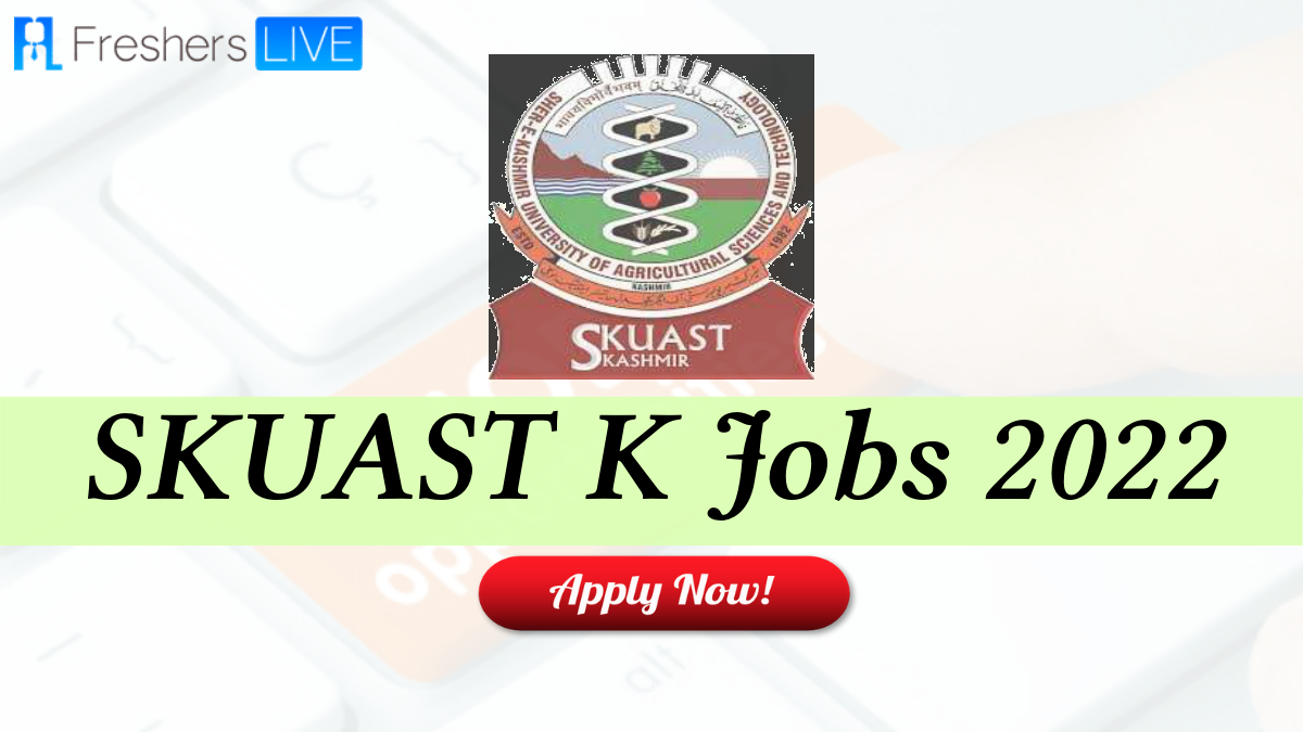 SKUAST Kashmir Project Assistant Post 2022 – Check Qualification & How To Apply