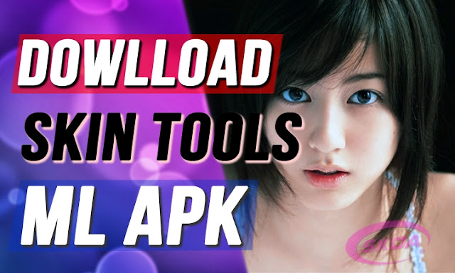 Skin Tools ML Apk Untuk Android Versi Terabur Download Gratis
