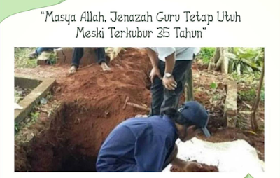 Masha Allah, Jenazah Guru Tetap Utuh Meski Terkubur 35 Tahun Lamanya, Ternyata Semasa Hidupnya.. - Mengejutkan!!