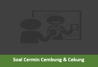 Contoh Soal Cermin Cekung Dan Cembung Beserta Jawabannya