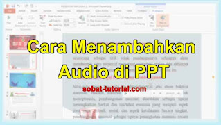 Cara Menambahkan Audio di PPT